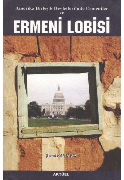 Amerika Birleşik Devletleri’nde Ermeniler ve Ermeni Lobisi