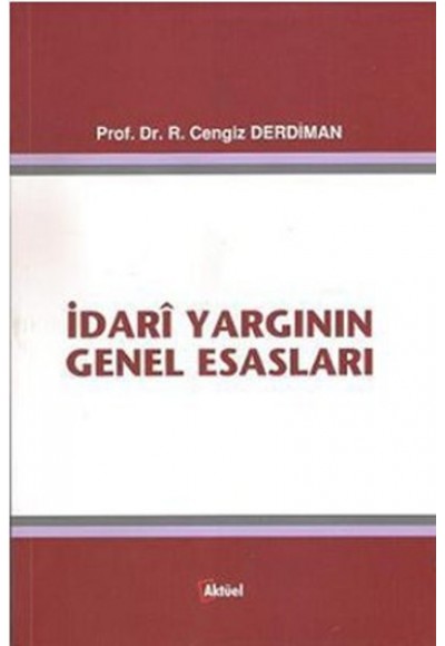 İdari Yargının Genel Esasları