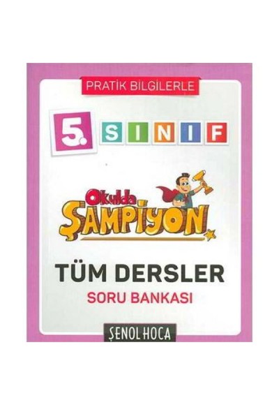 Şenol Hoca 5.Sınıf Okulda Şampiyon Tüm Dersler Soru Bankası (Yeni)