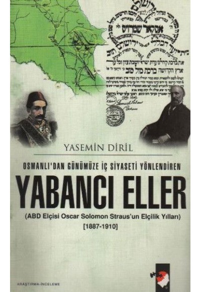 Osmanlı'dan Günümüze İç Siyaseti Yönlendiren Yabancı Eller