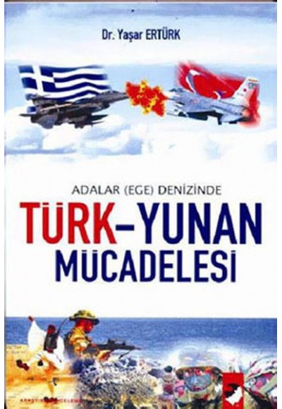 Türk-Yunan Mücadelesi / Adalar (Ege) Denizinde