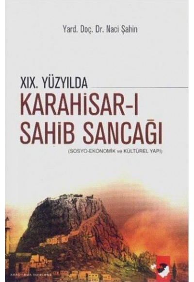 19. Yüzyılda Karahisar-ı Sahib Sancağı