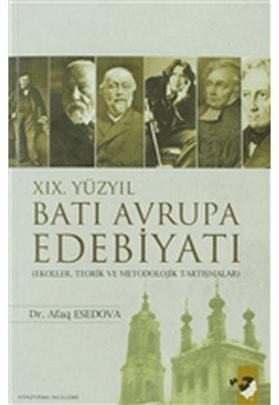 19. Yüzyıl Batı Avrupa Edebiyatı - Ekoller, Teorik ve Metodolojik Tartışmalar