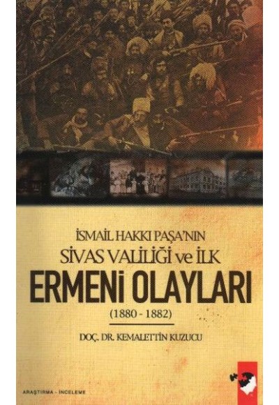 İsmail Hakkı Paşa'nın Sivas Valiliği ve İlk Ermeni Olayları(1880-1882)