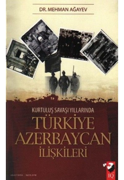 Kurtuluş Savaşı Yıllarında Türkiye Azerbaycan İlişkileri