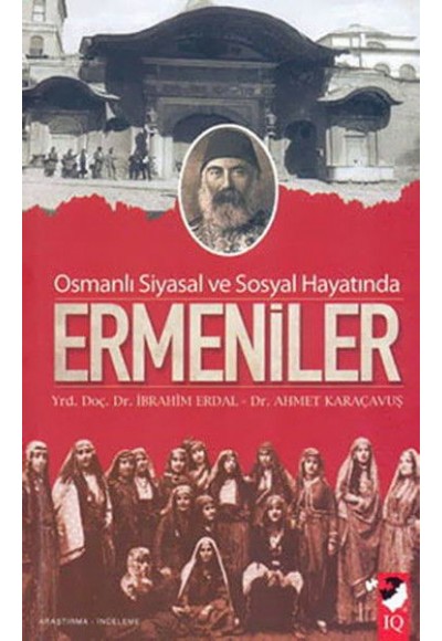 Osmanlı Siyasal ve Sosyal Hayatında Ermeniler