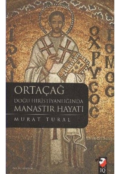 Ortaçağ Doğu Hristiyanlığında Manastır Hayatı