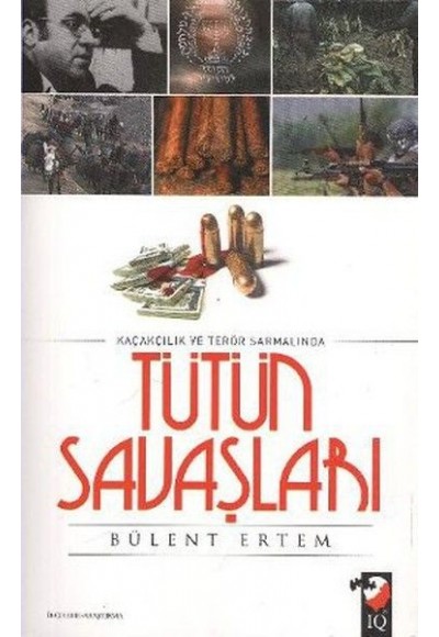 Kaçakçılık ve Terör Sarmalında Tütün Savaşları