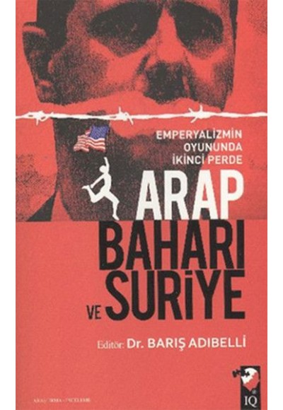 Arap Baharı ve Suriye - Emperyalizmin Oyununda İkinci Perde