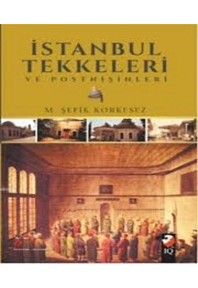 İstanbul Tekkeleri ve Postnişinleri