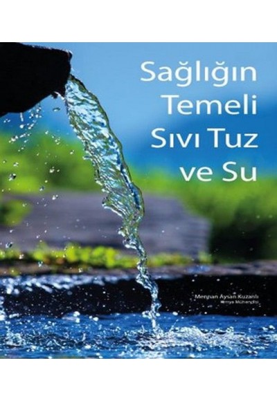 Sağlığın Temeli Sıvı Tuz ve Su