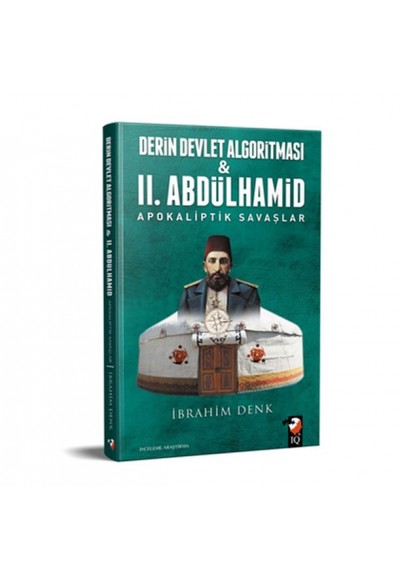 Derin Devlet Algoritması ve 2. Abdülhamid Apokaliptik Savaşlar