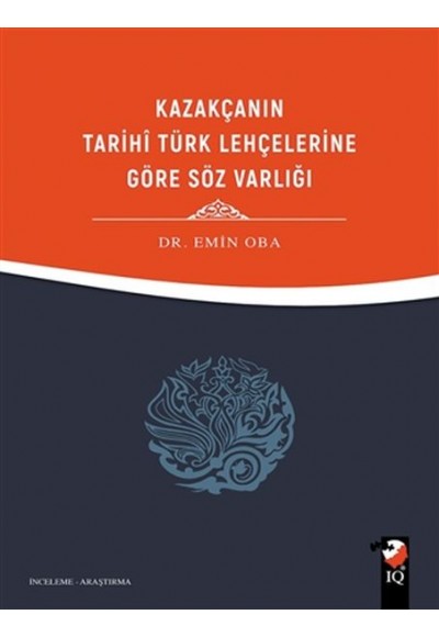Kazakçanın Tarihi Türk Lehçelerine Göre Söz Varlığı