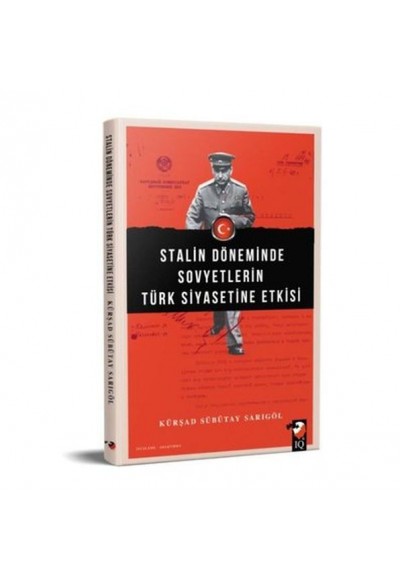 Stalin Döneminde Sovyetlerin Türk Siyasetine Etkisi