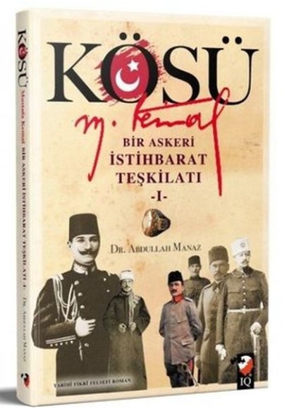 Kösü - Mustafa Kemal (I. Cilt)