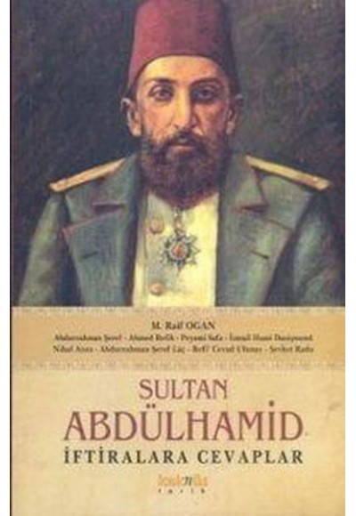 Sultan Abdülhamid İftiralara Cevaplar