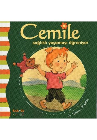 Cemile Sağlıklı Yaşamayı Öğreniyor