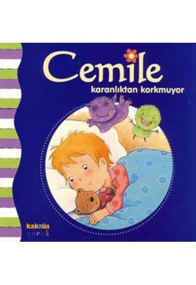 Cemile Karanlıktan Korkmuyor