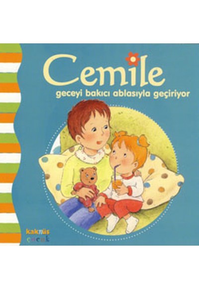 Cemile Geceyi Bakıcı Ablasıyla Geçiriyor