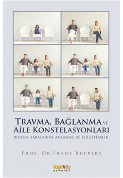 Travma, Bağlanma ve Aile Konstelasyonları