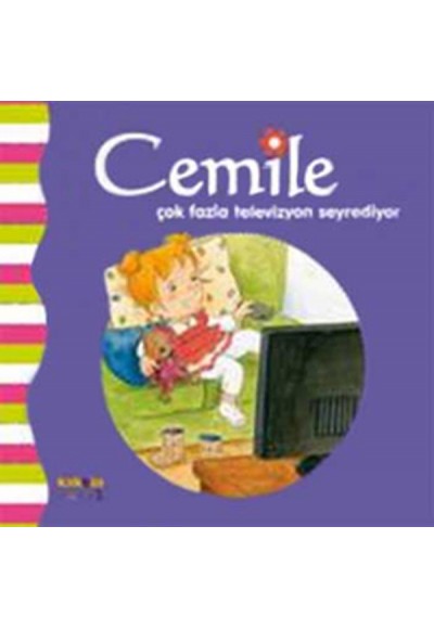 Cemile Çok Fazla Televizyon Seyrediyor