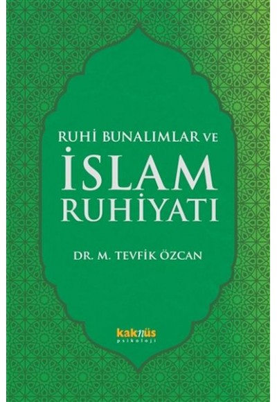 Ruhi Bunalımlar ve İslam Ruhiyatı