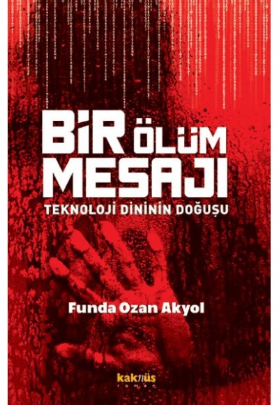 Bir Ölüm Mesajı - Teknoloji Dininin Doğuşu