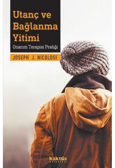 Utanç ve Bağlanma Yitimi - Onarım Terapisi Pratiği