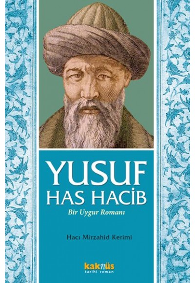 Yusuf Has Hacib - Bir Uygur Romanı