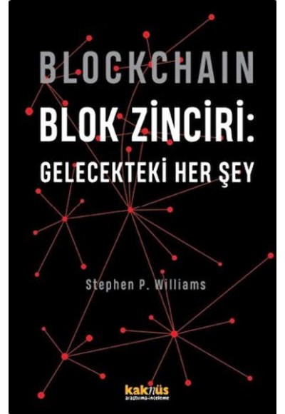 Blockchain Blok Zinciri - Gelecekteki Her Şey (Ciltli)