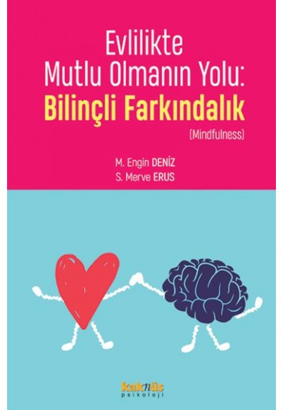 Evlilikte Mutlu Olmanın Yolu: Bilinçli Farkındalık