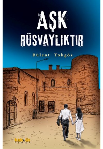 Aşk Rüsvalıktır