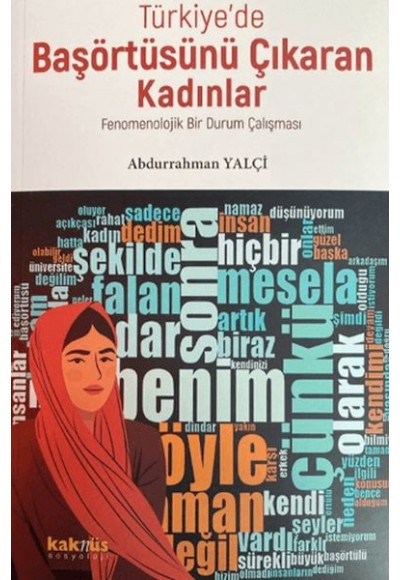 Türkiye’de Başörtüsünü Çıkaran Kadınlar; Fenomenolojik Bir Durum Çalışması