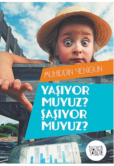 Yaşıyor Muyuz Şaşıyor Muyuz ?