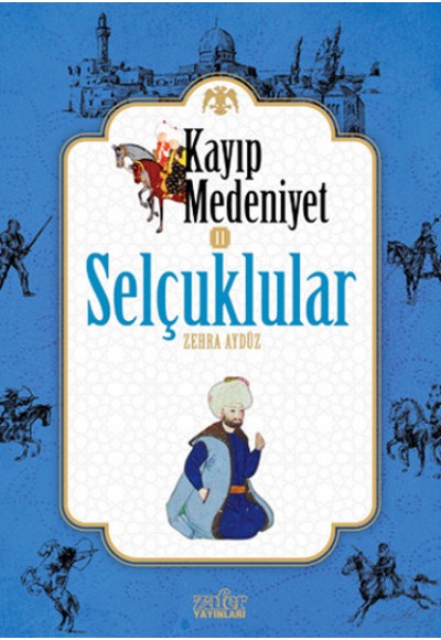 Kayıp Medeniyet - 2- Selçuklular