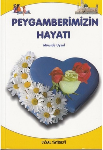 Peygamberimizin Hayatı