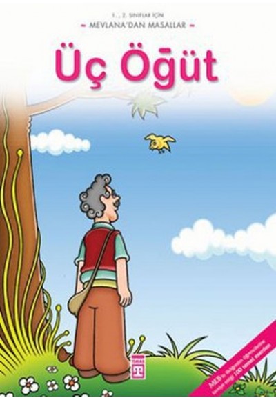 Üç Öğüt / Mevlana'dan Masallar
