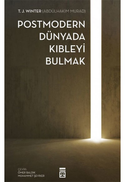 Postmodern Dünyada Kıbleyi Bulmak