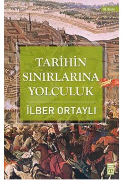 Tarihin Sınırlarına Yolculuk