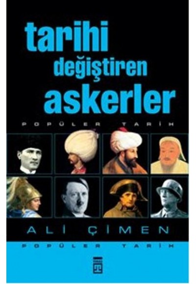 Tarihi Değiştiren Askerler