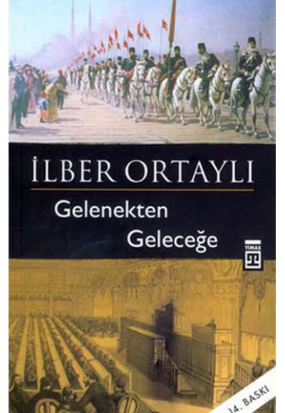 Gelenekten Geleceğe