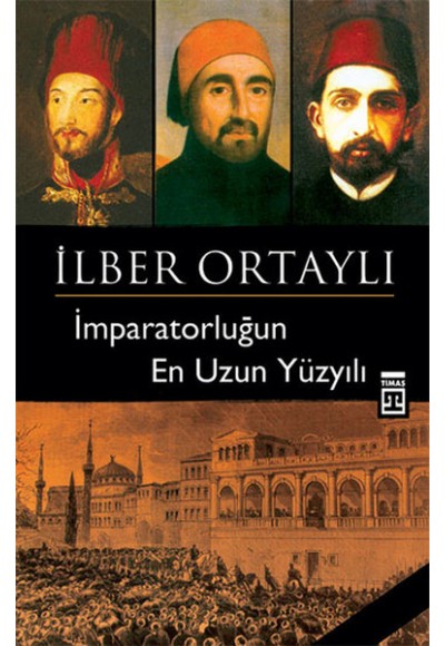 İmparatorluğun En Uzun Yüzyılı
