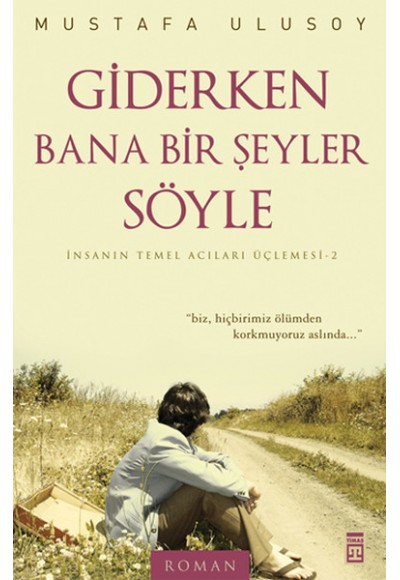 Giderken Bana Bir Şeyler Söyle