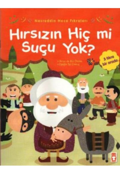 Nasreddin Hoca Fıkraları - Hırsızın Hiç Mi Suçu Yok