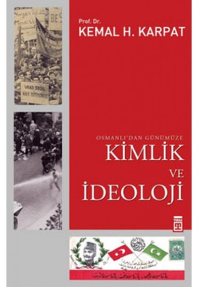 Osmanlı’dan Günümüze Kimlik ve İdeoloji