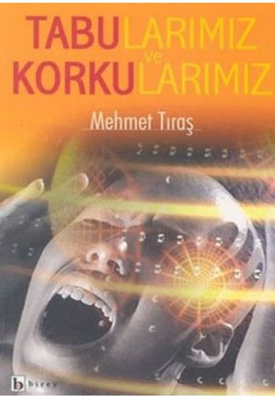 Tabularımız ve Korkularımız