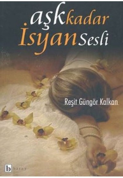Aşk Kadar İsyan Sesli