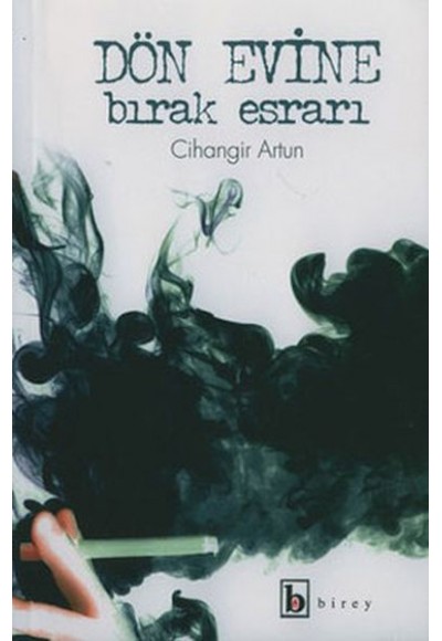 Dön Evine Bırak Esrarı
