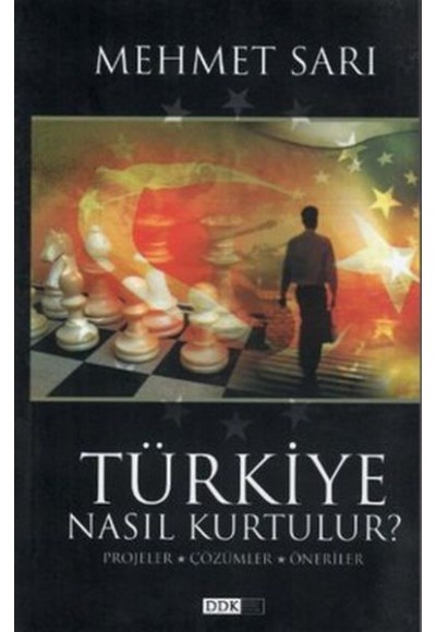 Türkiye Nasıl Kurtulur?