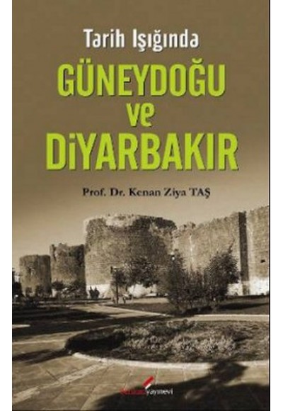 Tarih Işığında Güneydoğu ve Diyarbakır